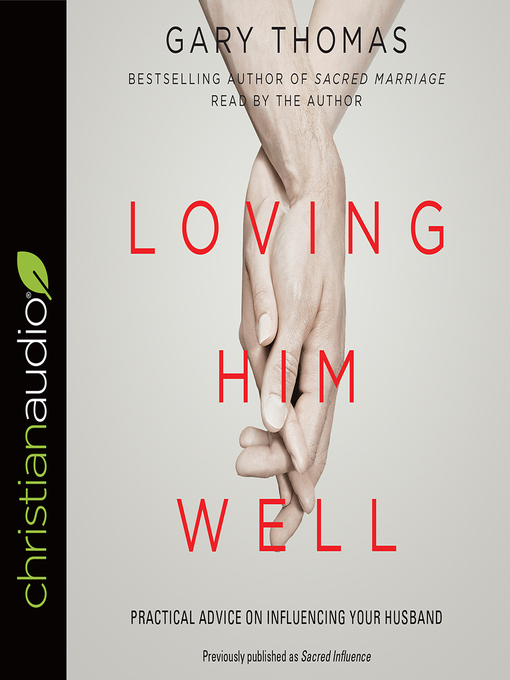 Title details for Loving Him Well by Gary Thomas - Available